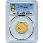 1909 $5 Indian Head Half Eagle PCGS MS62