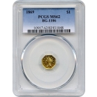 BG-1106 G$1 1869 California Fractional, Liberty Octagonal PCGS MS62 R4+