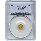 BG- 204, c.1853 California Gold Rush Circulating Fractional Gold 25C, Liberty Round PCGS MS63 R5
