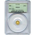 BG- 222, c.1853 California Gold Rush Circulating Fractional Gold 25C, Liberty Round PCGS MS64 R2