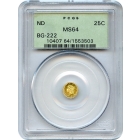 BG- 222, c.1853 California Gold Rush Circulating Fractional Gold 25C, Liberty Round PCGS MS64 R2