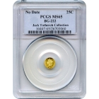 BG- 222, c.1853 California Gold Rush Circulating Fractional Gold 25C, Liberty Round PCGS MS65 R2 Ex.Totheroh