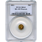 BG- 302, 1853 California Gold Rush Circulating Fractional Gold 50C, Liberty Octagonal, "Peacock" Reverse PCGS MS63 R4-