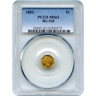 BG- 518, 1853 California Gold Rush Circulating Fractional Gold $1, Liberty Octagonal PCGS MS62 R5