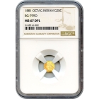 BG- 799O, 1881 California Fractional Gold 25C, Indian Octagonal NGC MS67DPL R4-