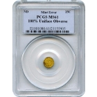 BG- 100% Uniface G25C (No Date) California Fractional, Round (BG-849, 853-4?) Obverse Mint Error PCGS MS61