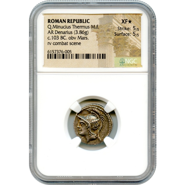Ancient Roman Republic - 103 BCE Minucius Thermus M.f. AR Denarius NGC XF★