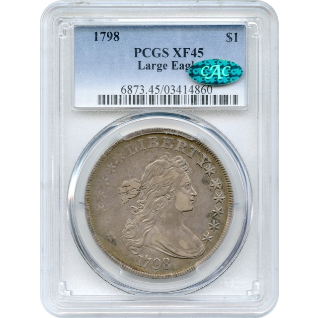 1798 $1 Draped Bust Dollar, Large Eagle PCGS XF45 (CAC)