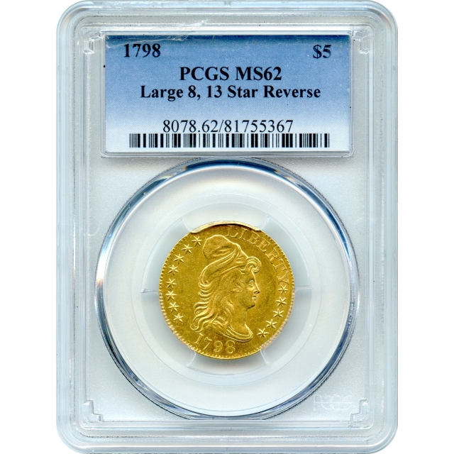 1798 $5 Draped Bust Half Eagle, Large 8 13 Stars PCGS MS62