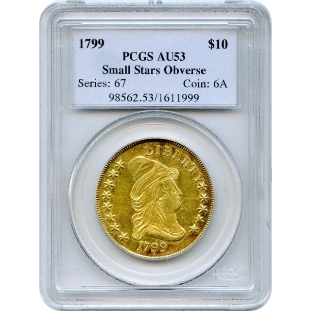 1799 $10 Draped Bust Eagle, Small Stars Obverse PCGS AU53