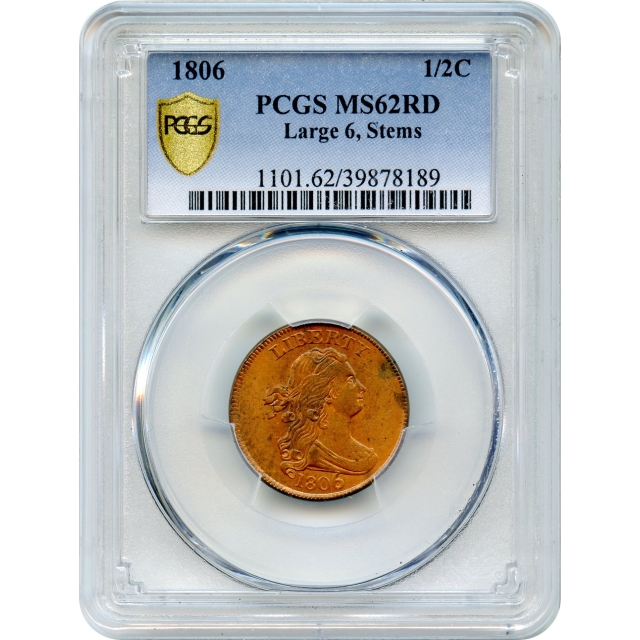 1806 1/2C Draped Bust Half Cent, Large 6, Stems PCGS MS62RD