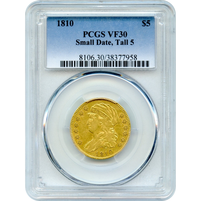 1810 $5 Capped Bust Half Eagle, Small Date, Tall 5 PCGS VF30