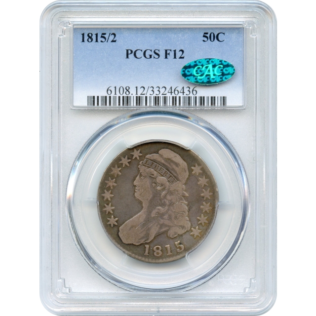 1815/2 50C Capped Bust Half Dollar PCGS F12 (CAC) - Key Date!