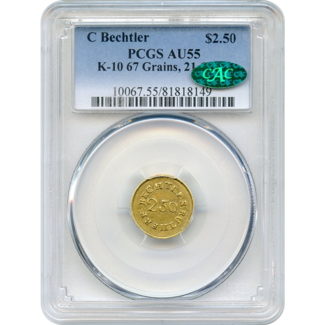 1834 $2.50 BECHTLER, CAROLINA GOLD. 67.G. 21. carats, K-10 PCGS AU55 (CAC)