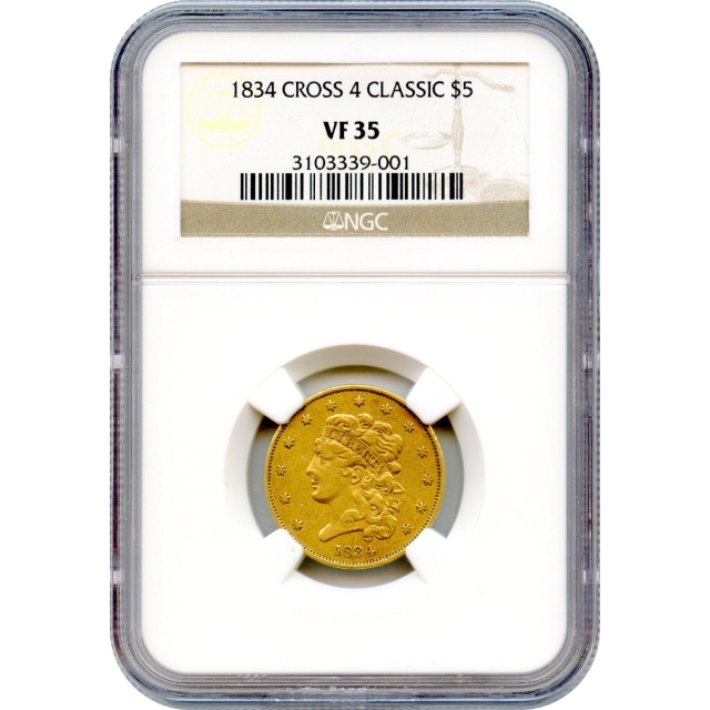 1834 $5 Classic Head Half Eagle, Crosslet 4 NGC VF35