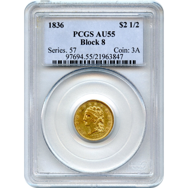 1836 $2.50 Classic Head Quarter Eagle, Block 8 PCGS AU55