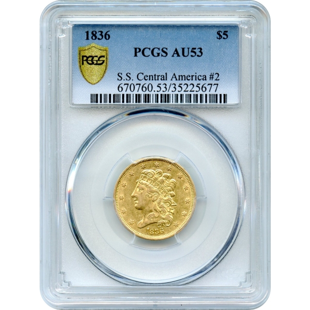1836 $5 Classic Head Half Eagle PCGS AU53 Ex.SS Central America #2