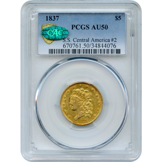 1837 $5 Classic Head Half Eagle PCGS AU50 (CAC) Ex.SS Central America