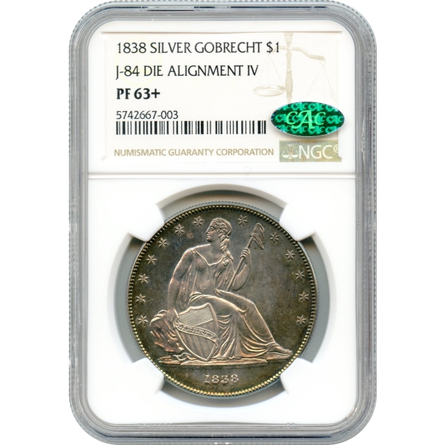 1838 $1 Gobrecht Silver Dollar,  J-84 NGC PR63+ (CAC)