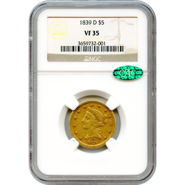 1839-D $5 Liberty Head Half Eagle NGC VF35 (CAC) - One year type coin!