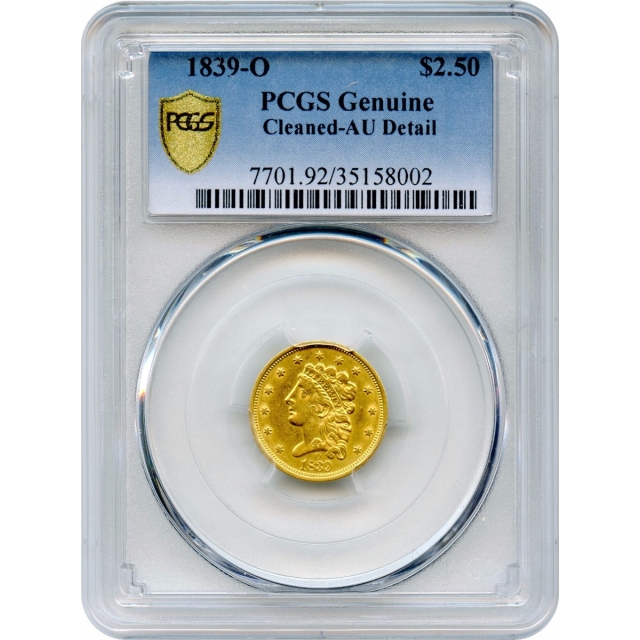1839-O $2.50 Classic Head Quarter Eagle PCGS Genuine
