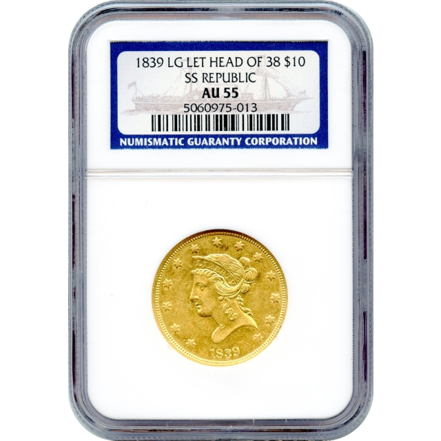 1839 $10 Liberty Head Eagle, Head of '38 NGC AU55 Ex.S.S. Republic
