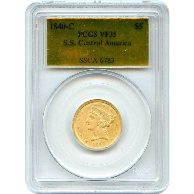 1840-C $5 Liberty Head Half Eagle PCGS VF35 Ex.SS Central America