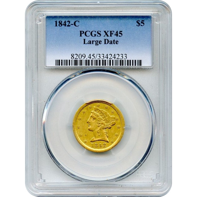 1842-C $5 Liberty Head Half Eagle, Large Date PCGS XF45