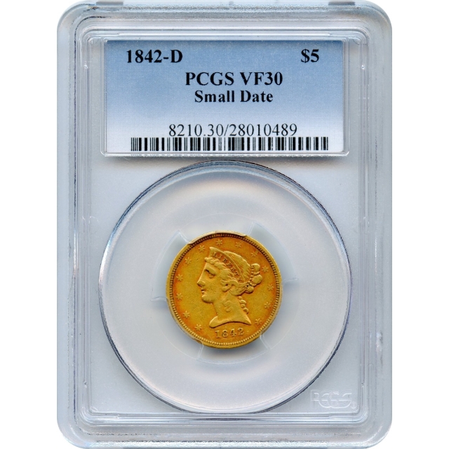1842-D $5 Liberty Head Half Eagle, Small Date PCGS VF30
