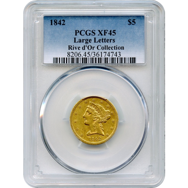 1842 $5 Liberty Head Half Eagle, Large Letters PCGS XF45