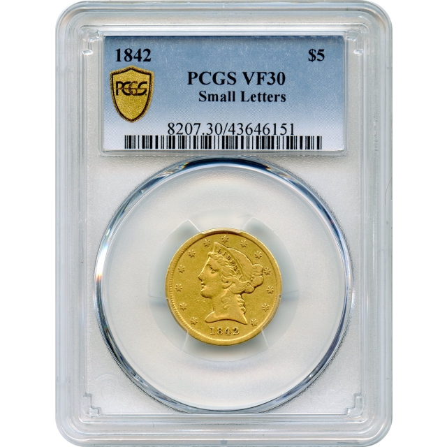 1842 $5 Liberty Head Half Eagle, Small Letters PCGS VF30 - Rare in all grades!