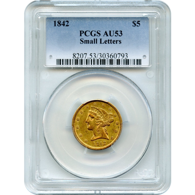 1842 $5 Liberty Head Half Eagle, Small Letters PCGS AU53