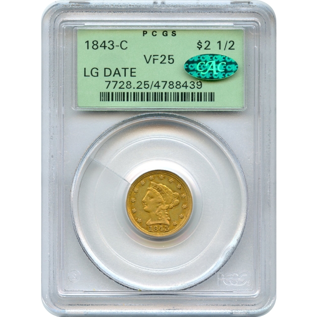 1843-C $2.50 Liberty Head Quarter Eagle, Large Date PCGS VF25 (CAC)