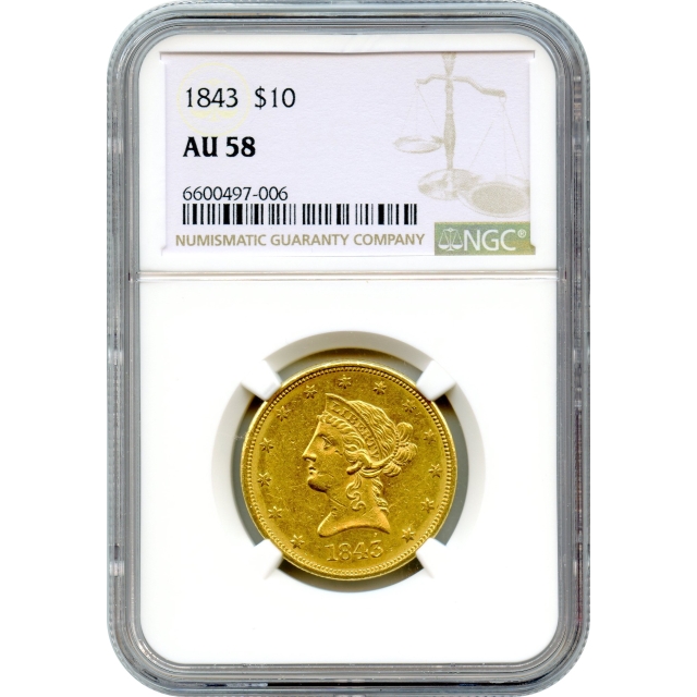 1843 $10 Liberty Head Eagle NGC AU58
