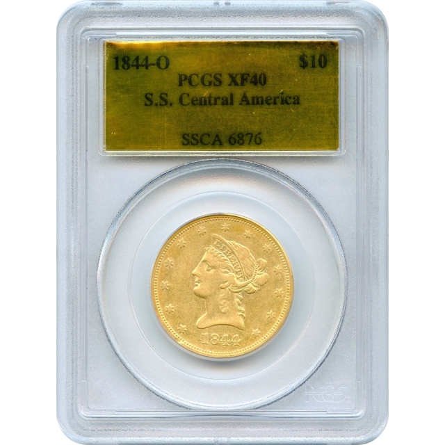 1844-O $10 Liberty Head Eagle PCGS XF40 Ex.SS Central America