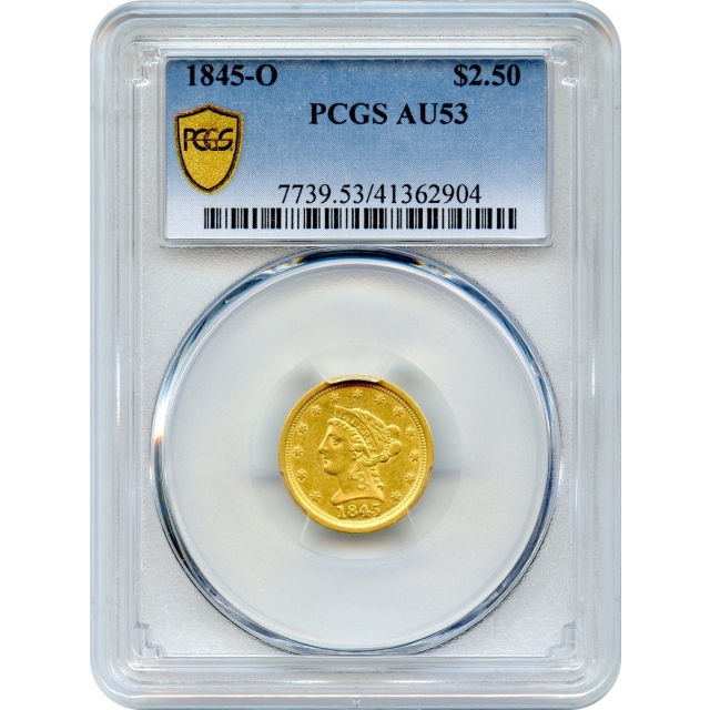 1845-O $2.50 Liberty Head Quarter Eagle PCGS AU53
