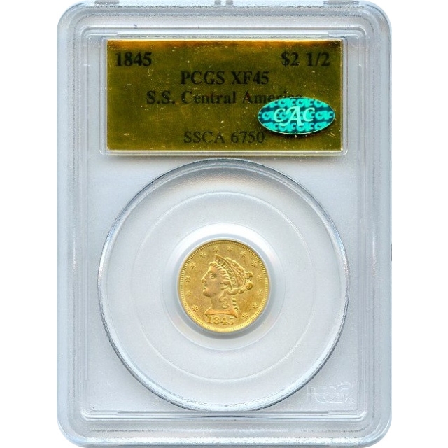 1845 $2.50 Liberty Head Quarter Eagle PCGS XF-45 (CAC) Ex.SS Central America