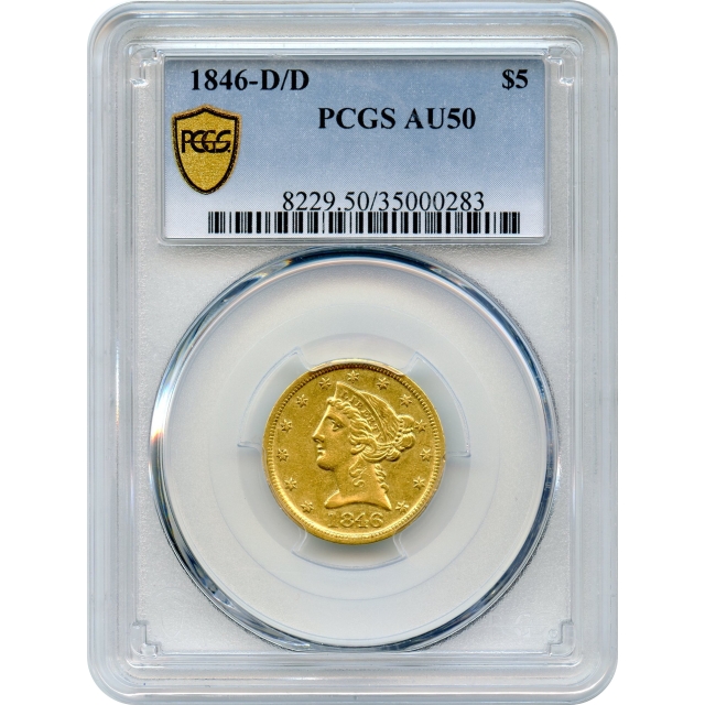 1846-D/D $5 Liberty Head Half Eagle PCGS AU50