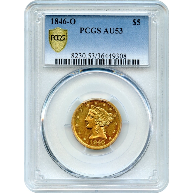 1846-O $5 Liberty Head Half Eagle PCGS AU53