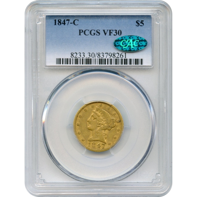 1847-C $5 Liberty Head Half Eagle PCGS VF30 (CAC)