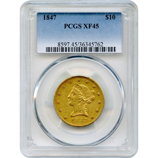 1847 $10 Liberty Head Eagle PCGS XF45