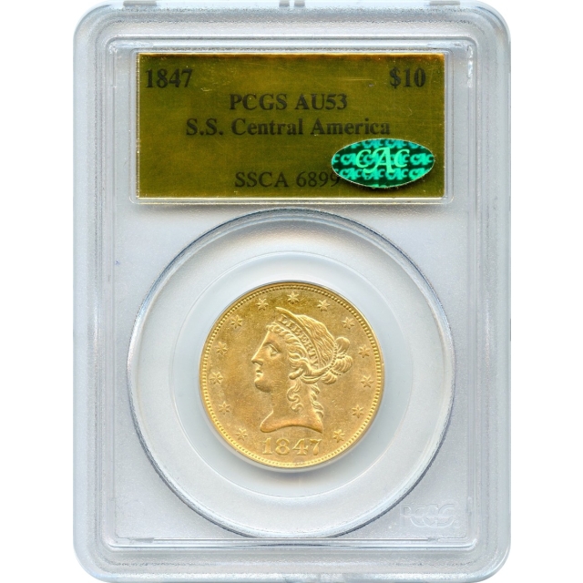 1847 $10 Liberty Head Eagle PCGS AU53 (CAC) Ex.SS Central America