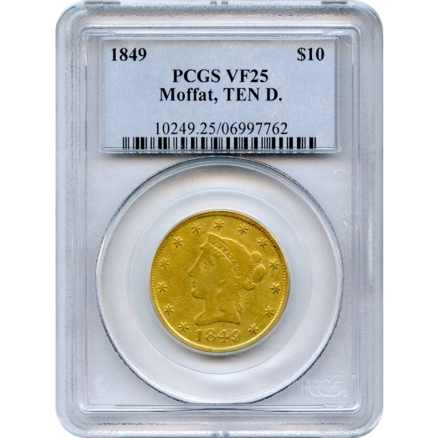 1849 $10 California Gold Eagle - Moffat & Co. TEN D. PCGS VF25
