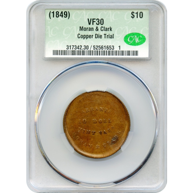 1849 $10 Moran & Clark, Copper Die Trial - California Gold Patterns CACG VF30