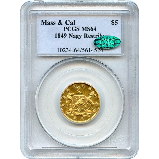 1849 $5 California Gold Half Eagle - Mass & Cal. Restrike PCGS MS64 (CAC) - Only 2 known!