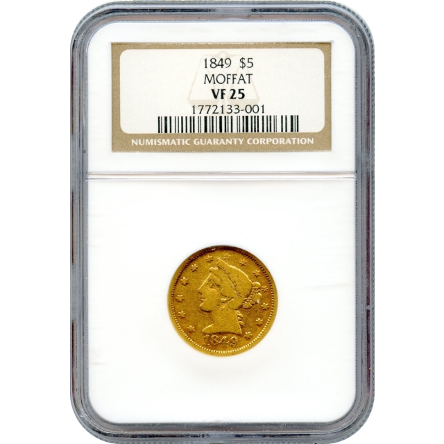 1849 $5 California Gold Half Eagle - Moffat & Co. NGC VF25