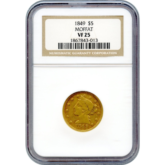 1849 $5 California Gold Half Eagle - Moffat & Co. NGC VF25