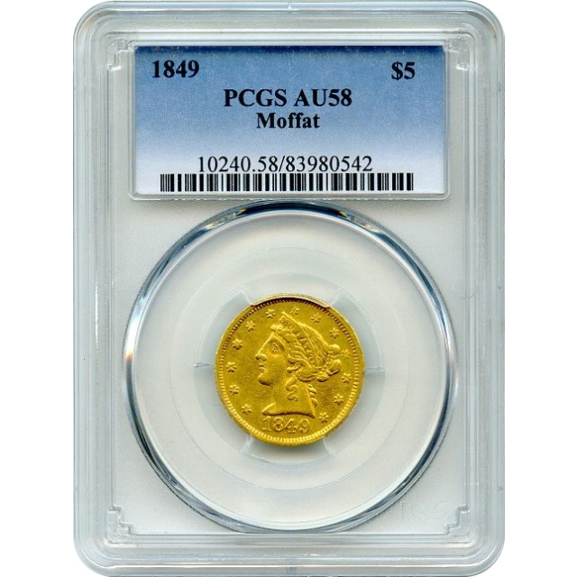 1849 $5 California Gold Half Eagle - Moffat & Co. PCGS AU58