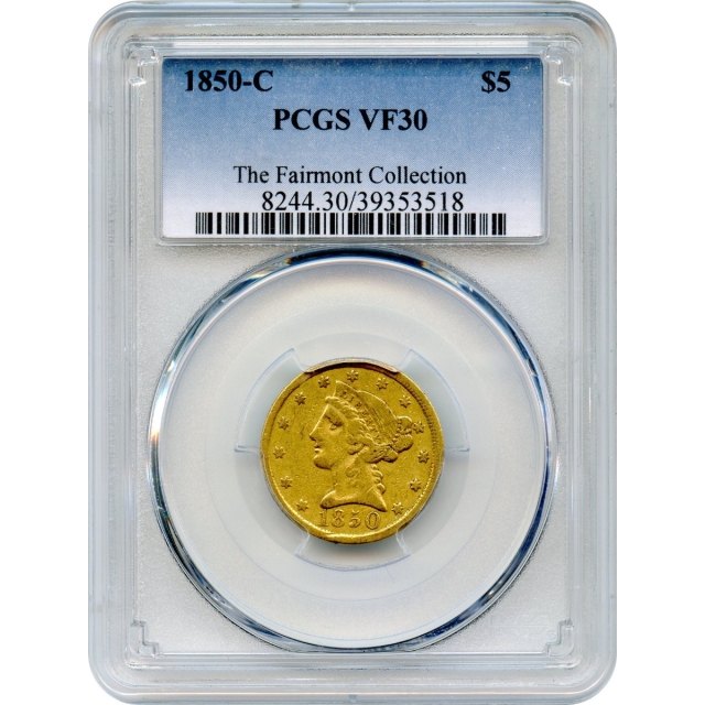 1850-C $5 Liberty Head Half Eagle PCGS VF30 Ex. Fairmont Collection