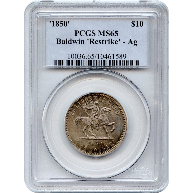 1850 $10 California Eagle Silver Restrike - Baldwin Horseman K-1b PCGS MS65